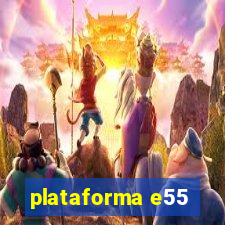 plataforma e55